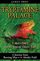 Tryptamine Palace: 5-MeO-DMT and the Sonoran Desert Toad