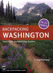 Backpacking Washington: Overnight and Multiday Routes (Backpacking)