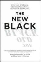 The New Black: What Has Changed - and What Has Not - with Race in America