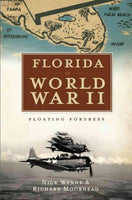 Florida in World War II: Floating Fortress: Florida in World War II