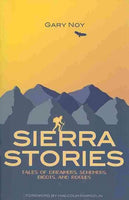 Sierra Stories: Tales of Dreamers, Schemers, Bigots, and Rogues