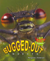 Bugged-Out Insects (Bizarre Science): Bugged-Out Insects