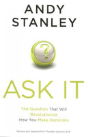 Ask It!: The Question That Will Revolutionize How You Make Decisions