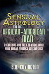 Sensual Astrology for the African American Man: Everything You Need to Know About Your Woman Through Her Sun Sign