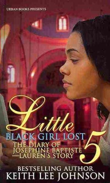 Little Black Girl Lost 5: The Diary of Josephine Baptiste--Lauren's Story (Little Black Girl Lost)