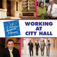Working at City Hall (21st Century Junior Library)