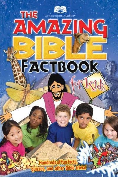 The Amazing Bible Fact Book for Kids
