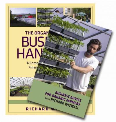The Organic Farmer's Business Handbook / Business Advice for Organic Farmers