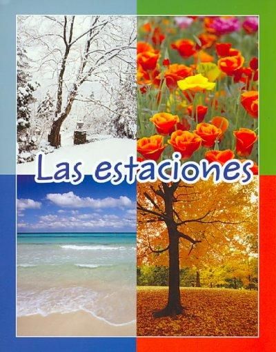 Las estaciones/ Seasons (SPANISH) (Facil De Leer/ Easy Readers): Las estaciones/ Seasons