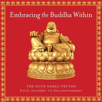 Embracing the Buddha Within: The Four Noble Truths