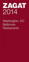 Zagat 2014 Washington, DC Baltimore Restaurants (Zagat Washington DC/Baltimore Restaurants)