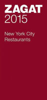 Zagat New York City Restaurants 2015 (Zagat Survey New York City Restaurants)