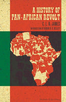 A History of Pan-African Revolt (Charles H. Kerr Library)
