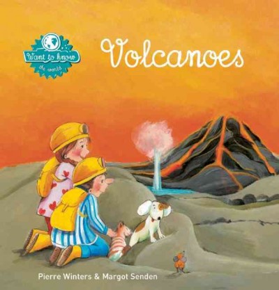 Volcanoes (Want to Know: the World)