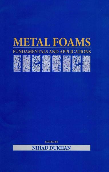 Metal Foams: Fundamentals and Applications