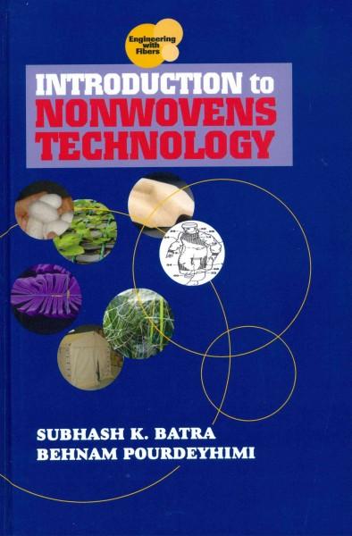 Introduction to Nonwovens Technology (Engineering With Fibers)