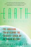 Earth: An Alien Enterprise- the Shocking Truth Behind the Greatest Cover-up in Human History