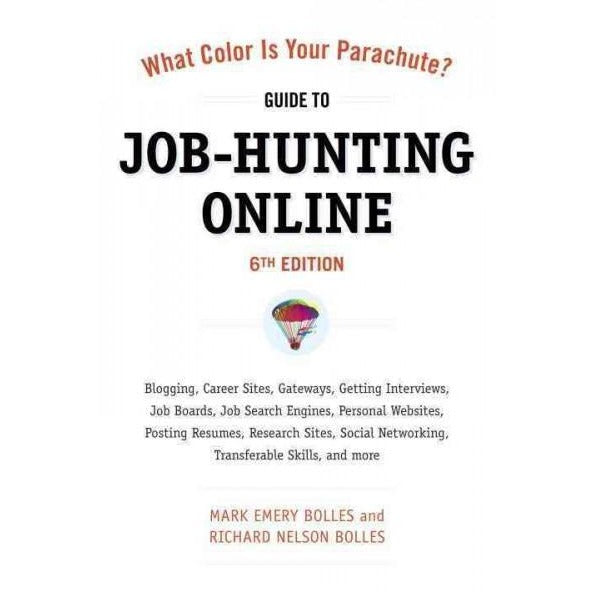 What Color Is Your Parachute? Guide to Job-Hunting Online (What Color is Your Parachute Guide to Job Hunting Online)