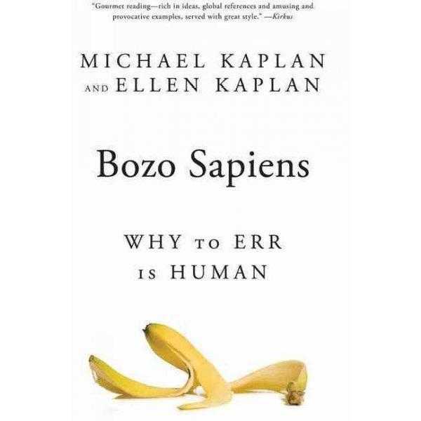 Bozo Sapiens: Why to Err Is Human | ADLE International