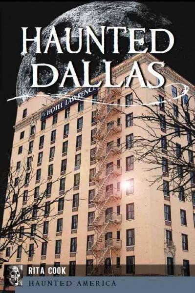 Haunted Dallas (Haunted America): Haunted Dallas