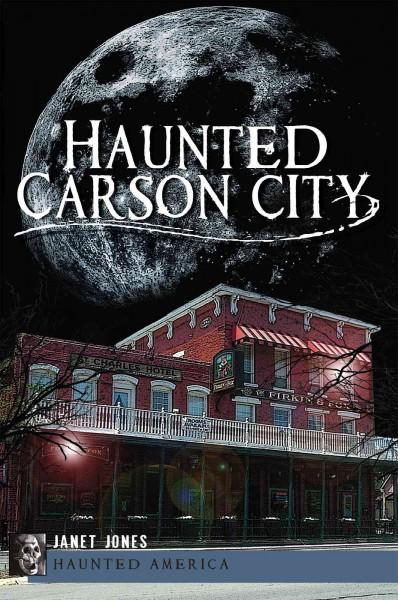 Haunted Carson City (Haunted America): Haunted Carson City