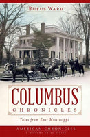 Columbus Chronicles: Tales from East Mississippi (American Chronicles)