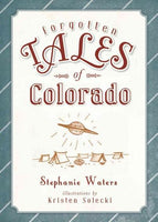 Forgotten Tales of Colorado (Forgotten Tales)