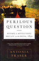 Perilous Question: Reform or Revolution? Britain on the Brink, 1832