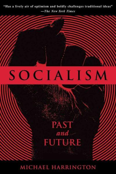 Socialism: Past and Future: The Classic Text on the Role of Socialism in Modern Society