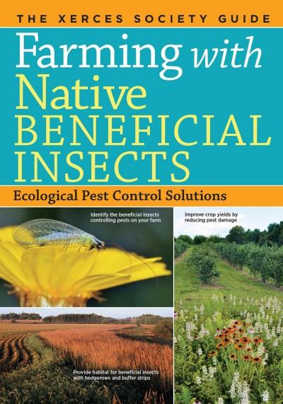Farming with Native Beneficial Insects: Ecological Pest Control Solutions