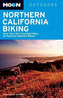 Moon Outdoors Northern California Biking: More Than 160 of the Best Rides for Road and Mountain Biking (Moon Outdoors)