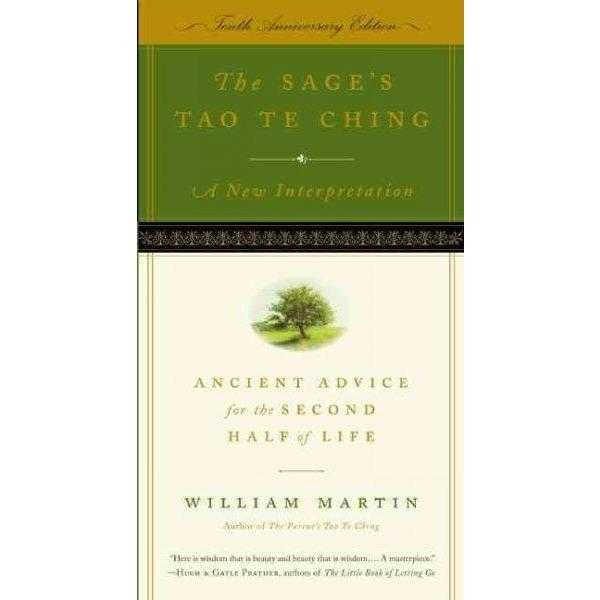 The Sage's Tao Te Ching: Ancient Advice for the Second Half of Life