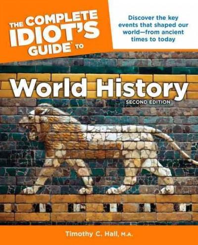 The Complete Idiot's Guide to World History (Idiot's Guides)