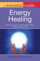 The Essential Guide to Energy Healing