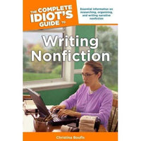 The Complete Idiot's Guide to Writing Nonfiction (Idiot's Guides)