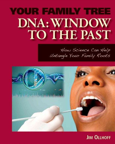 DNA: Window to the Past (Your Family Tree)