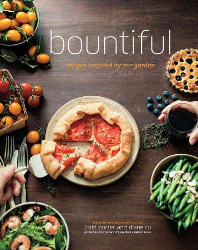 Bountiful: Recipes Inspired by Our Garden