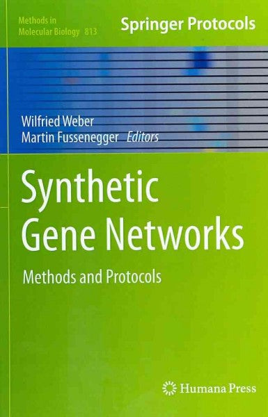 Synthetic Gene Networks: Methods and Protocols (Methods in Molecular Biology)
