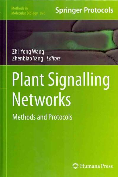 Plant Signalling Networks: Methods and Protocols (Methods in Molecular Biology): Plant Signalling Networks
