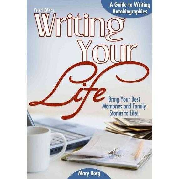 Writing Your Life: A Guide to Writing Autobiographies