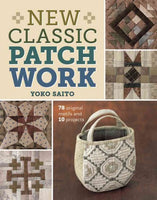 New Classic Patchwork: 78 Original Motifs and 10 Projects