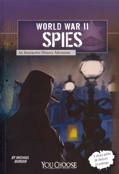 World War II Spies: An Interactive History Adventure (You Choose Books)