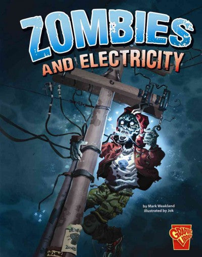 Zombies and Electricity (Monster Science)