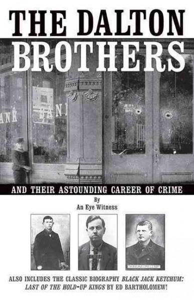 The Dalton Brothers: And Their Astounding Career of Crime
