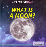 What Is A Moon? (Let's Find Out! Space)