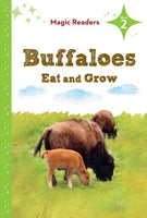 Buffaloes Eat and Grow (Magic Readers, Level 2)