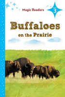 Buffaloes on the Prairie (Magic Readers, Level 3)