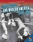 World War I and Modern America: 1890-1930 (The Story of the United States) | ADLE International