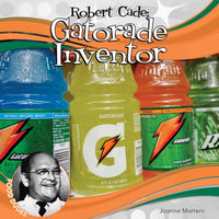 Robert Cade: Gatorade Inventor (Food Dudes): Robert Cade: Gatorade Inventor (Food Dudes Set 1)