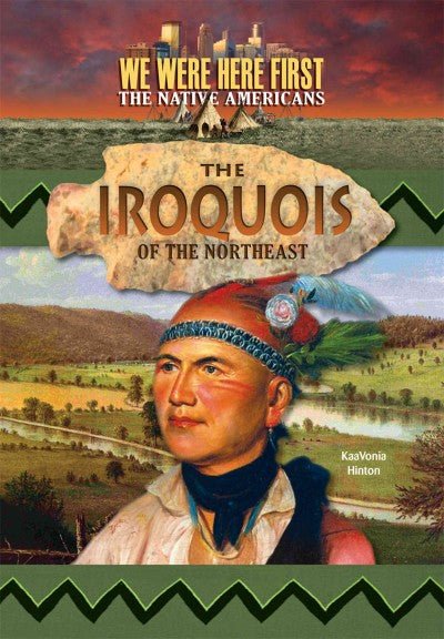 The Iroquois of the Northeast (We Were Here First: The Native Americans) | ADLE International